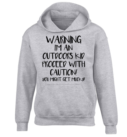 Warning I'm an outdoors kid! Proceed with caution you might get mucky children's grey hoodie 12-13 Years