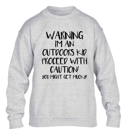 Warning I'm an outdoors kid! Proceed with caution you might get mucky children's grey sweater 12-13 Years
