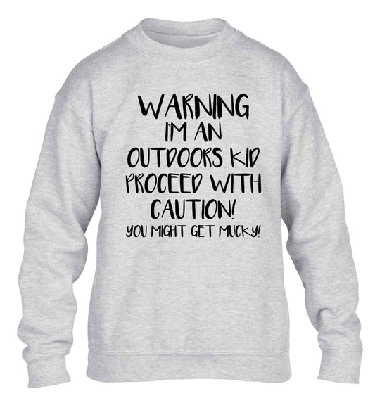 Warning I'm an outdoors kid! Proceed with caution you might get mucky children's grey sweater 12-13 Years