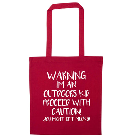 Warning I'm an outdoors kid! Proceed with caution you might get mucky red tote bag