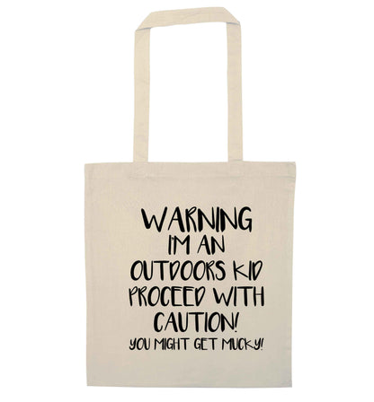 Warning I'm an outdoors kid! Proceed with caution you might get mucky natural tote bag