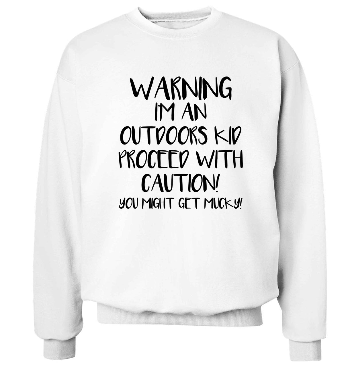 Warning I'm an outdoors kid! Proceed with caution you might get mucky Adult's unisex white Sweater 2XL