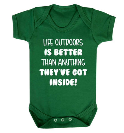 Life outdoors is better than anything they've go inside Baby Vest green 18-24 months