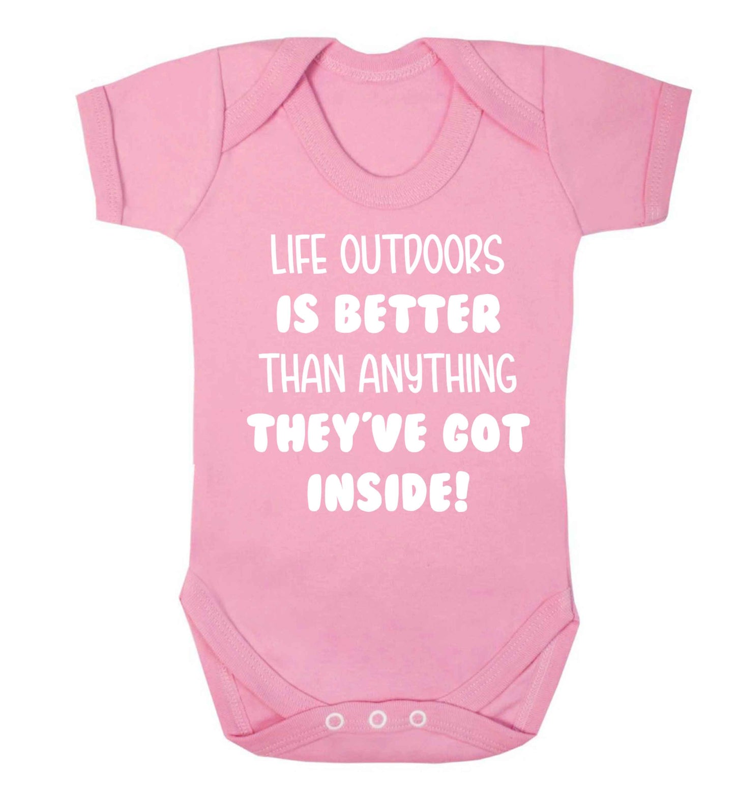 Life outdoors is better than anything they've go inside Baby Vest pale pink 18-24 months