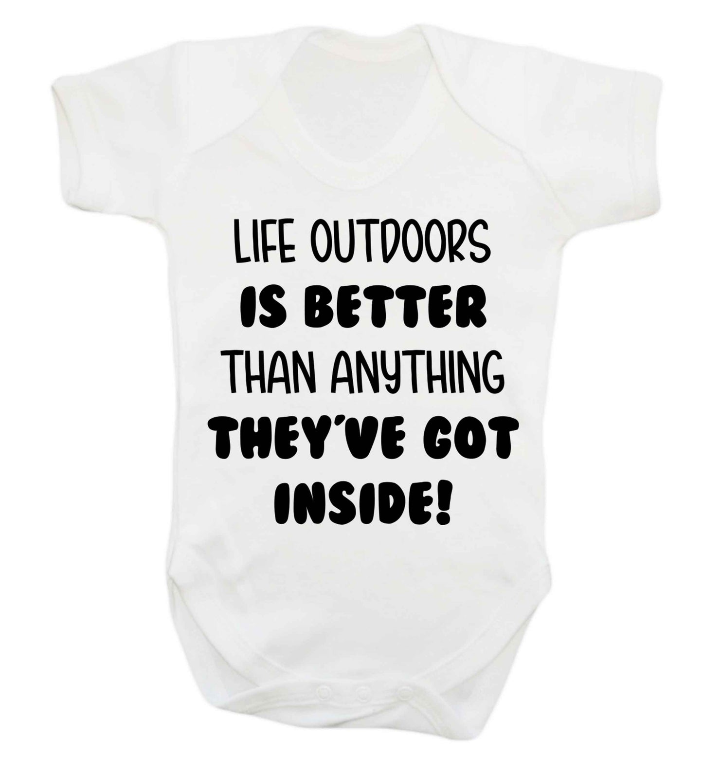 Life outdoors is better than anything they've go inside Baby Vest white 18-24 months