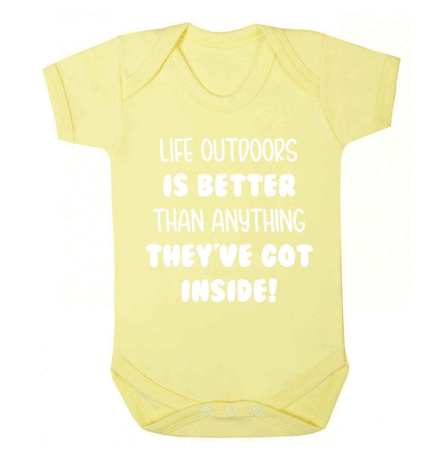 Life outdoors is better than anything they've go inside Baby Vest pale yellow 18-24 months