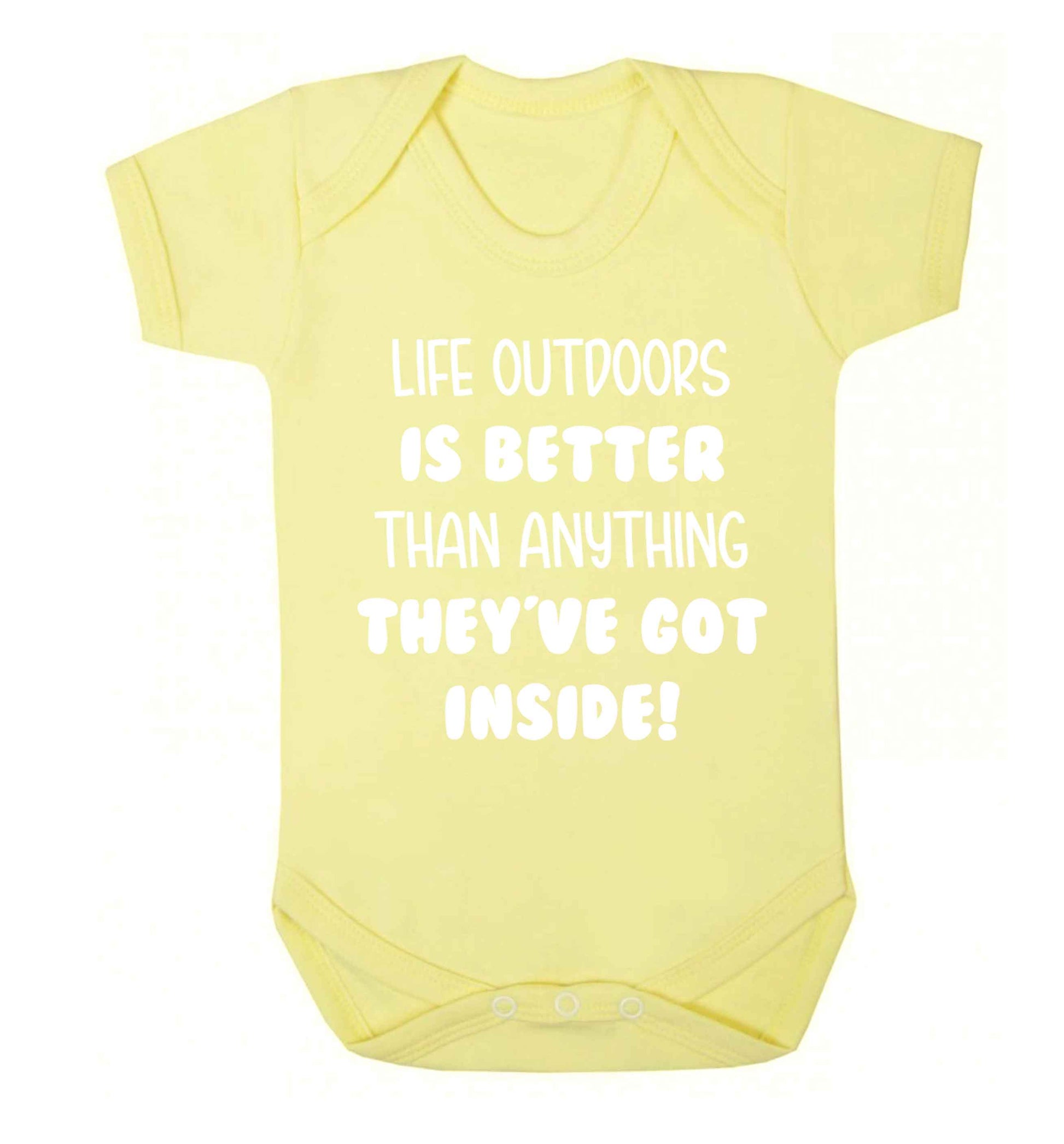Life outdoors is better than anything they've go inside Baby Vest pale yellow 18-24 months