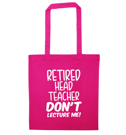 Retired head teacher don't lecture me! pink tote bag