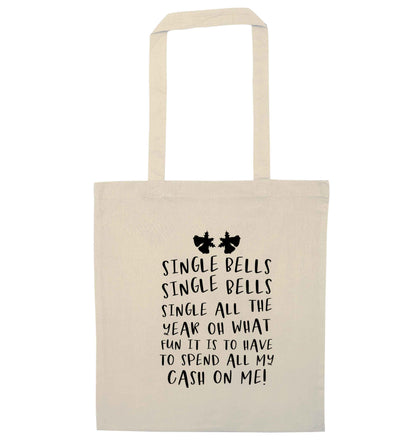 Single bells oh what fun it is to have to spend all my cash on me! natural tote bag