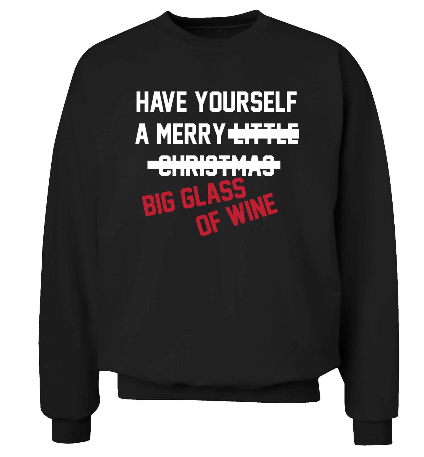 Have yourself a merry big glass of wine Adult's unisex black Sweater 2XL