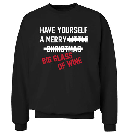 Have yourself a merry big glass of wine Adult's unisex black Sweater 2XL