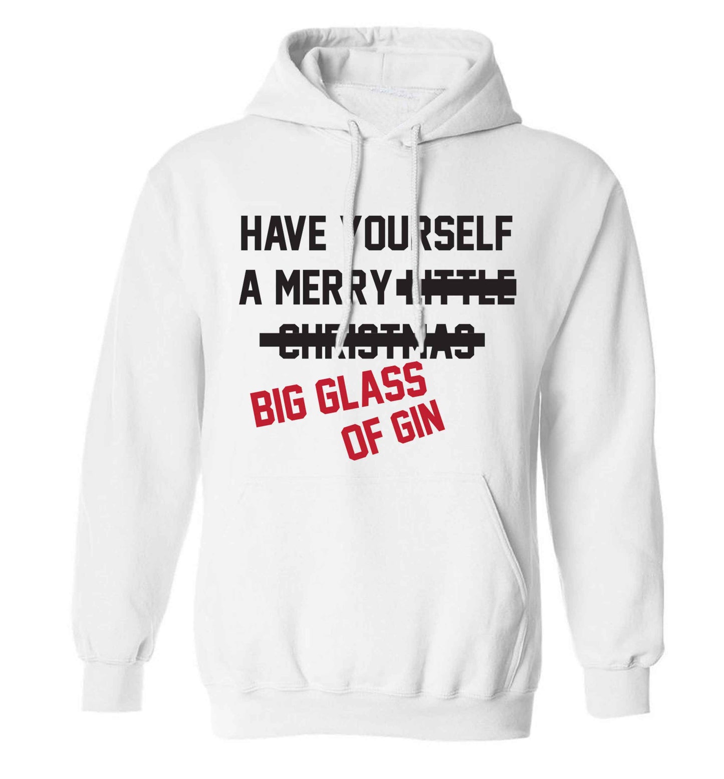 Have yourself a merry big glass of gin adults unisex white hoodie 2XL