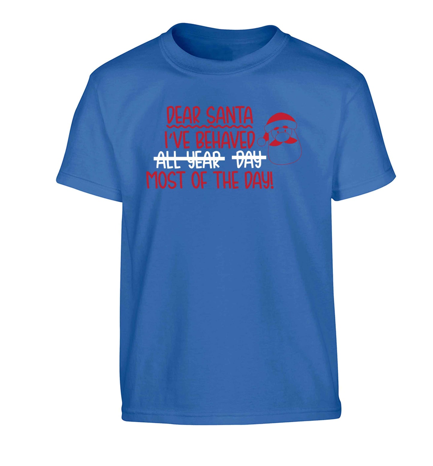Dear Santa, I've behaved all year, day, most of the day! Children's blue Tshirt 12-13 Years