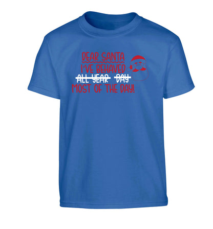 Dear Santa, I've behaved all year, day, most of the day! Children's blue Tshirt 12-13 Years
