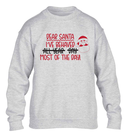 Dear Santa, I've behaved all year, day, most of the day! children's grey sweater 12-13 Years