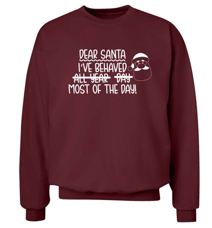 Dear Santa, I've behaved all year, day, most of the day! Adult's unisex maroon Sweater 2XL