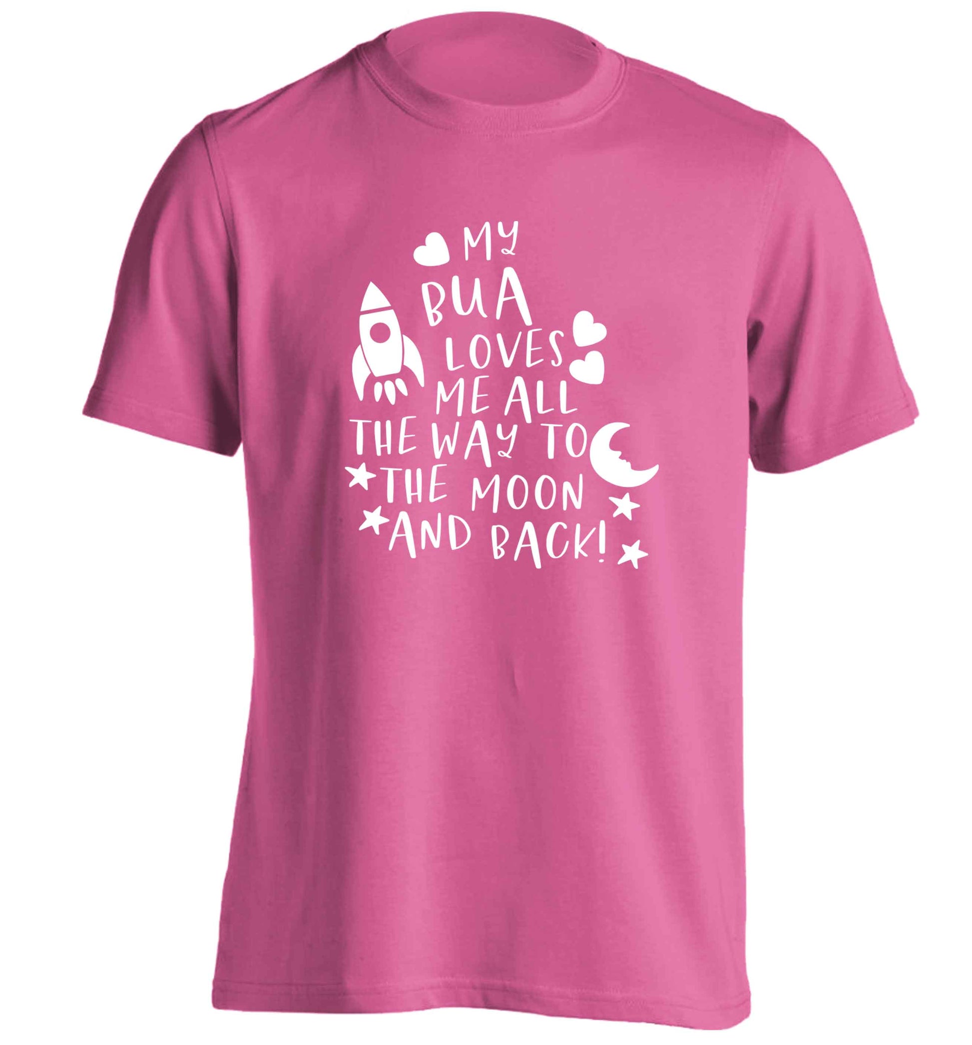 My bua loves me all they way to the moon and back adults unisex pink Tshirt 2XL