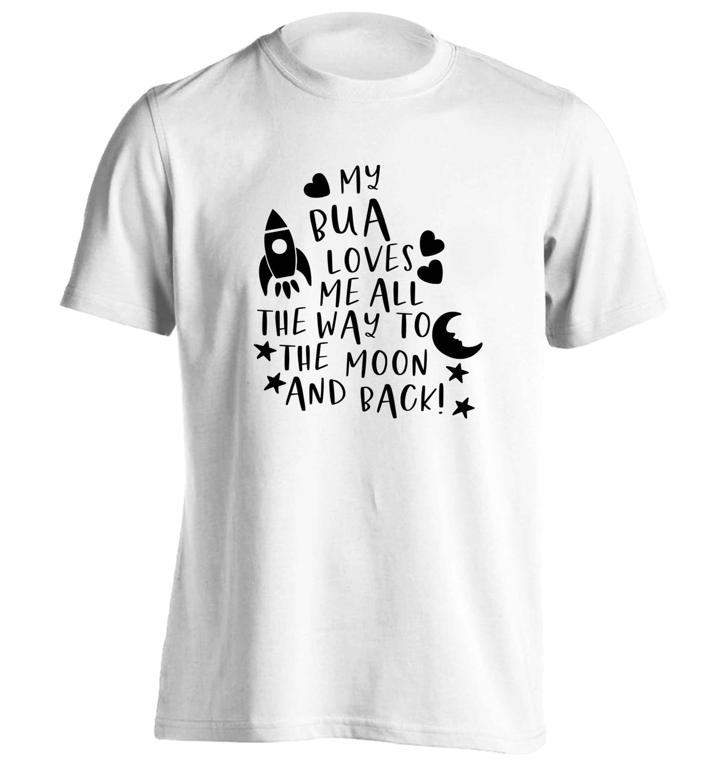 My bua loves me all they way to the moon and back adults unisex white Tshirt 2XL