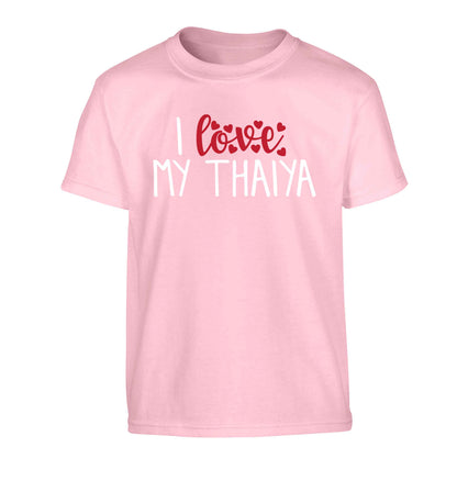 I love my thaiya Children's light pink Tshirt 12-13 Years