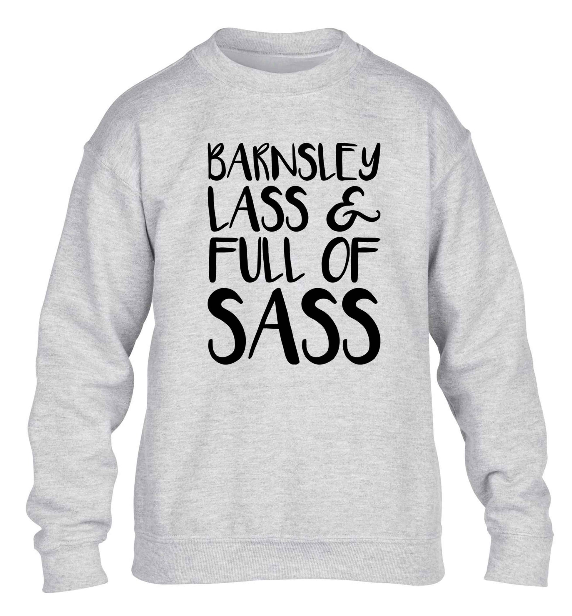 Barnsley lass and full of sass children's grey sweater 12-13 Years