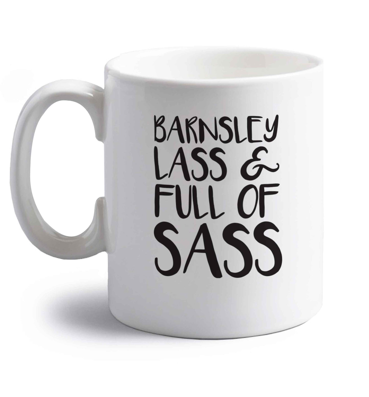 Barnsley lass and full of sass right handed white ceramic mug 