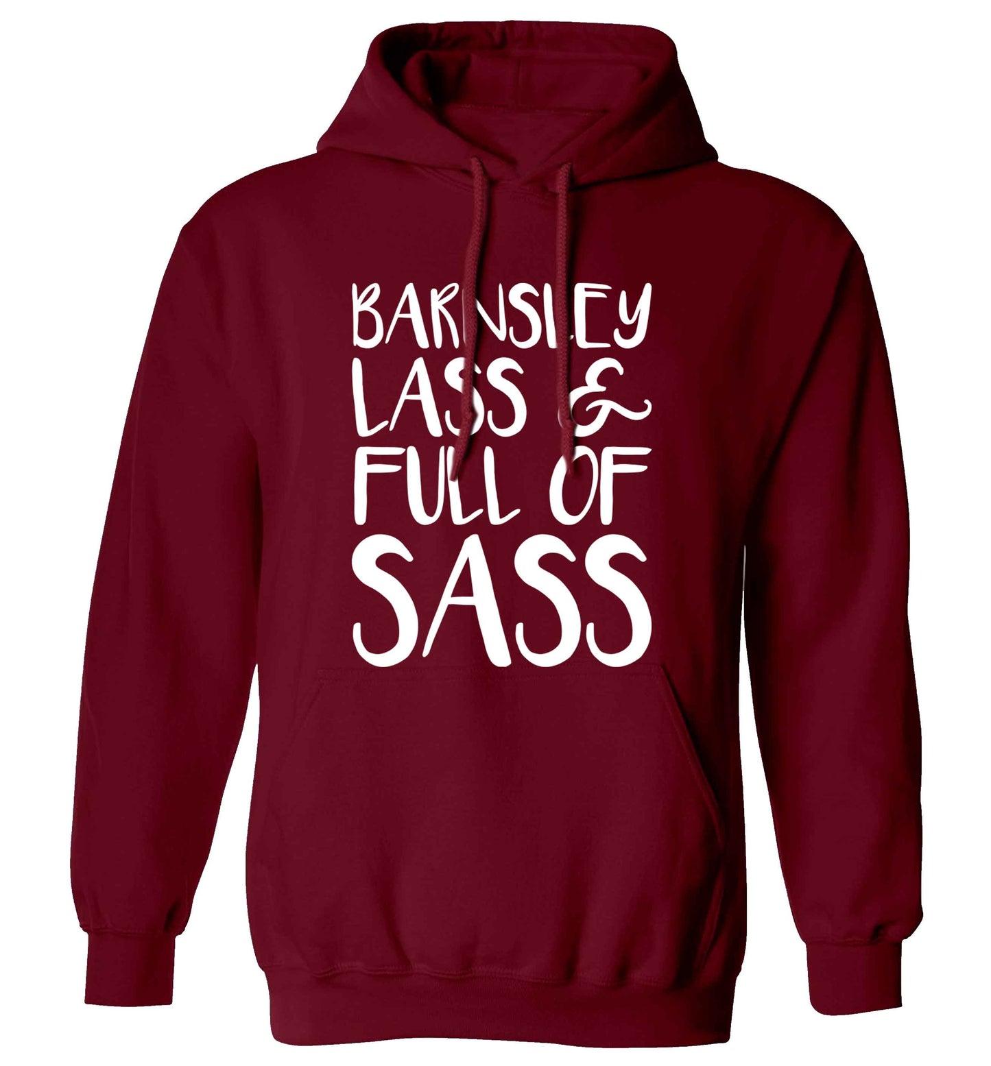 Barnsley lass and full of sass adults unisex maroon hoodie 2XL