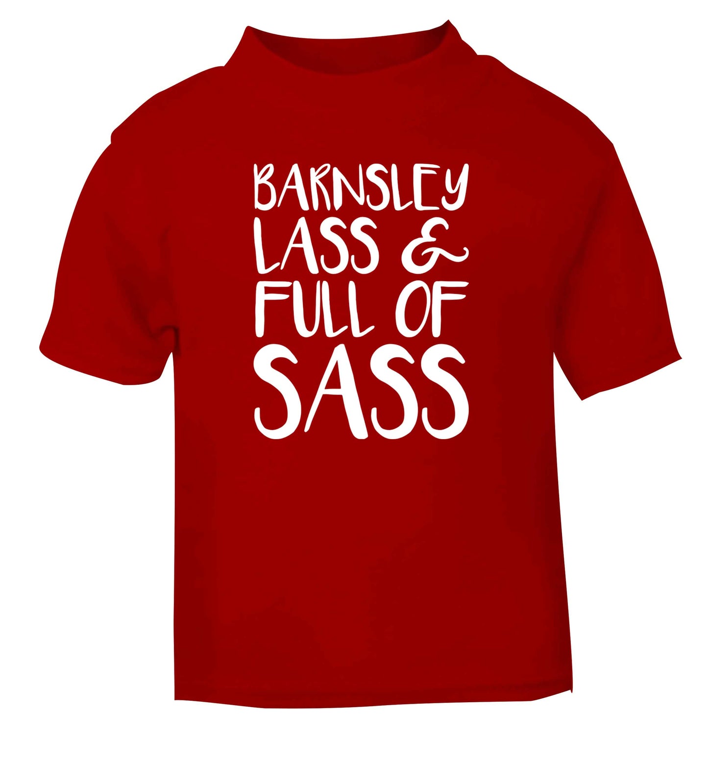 Barnsley lass and full of sass red Baby Toddler Tshirt 2 Years