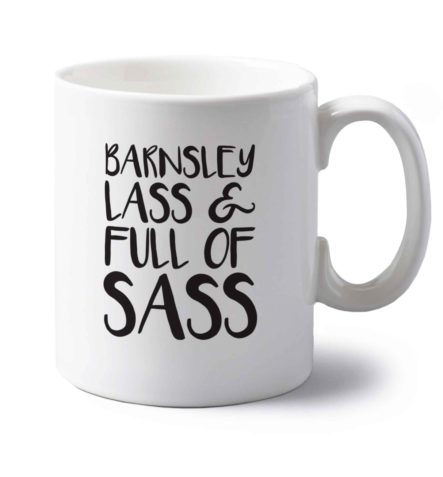 Barnsley lass and full of sass left handed white ceramic mug 
