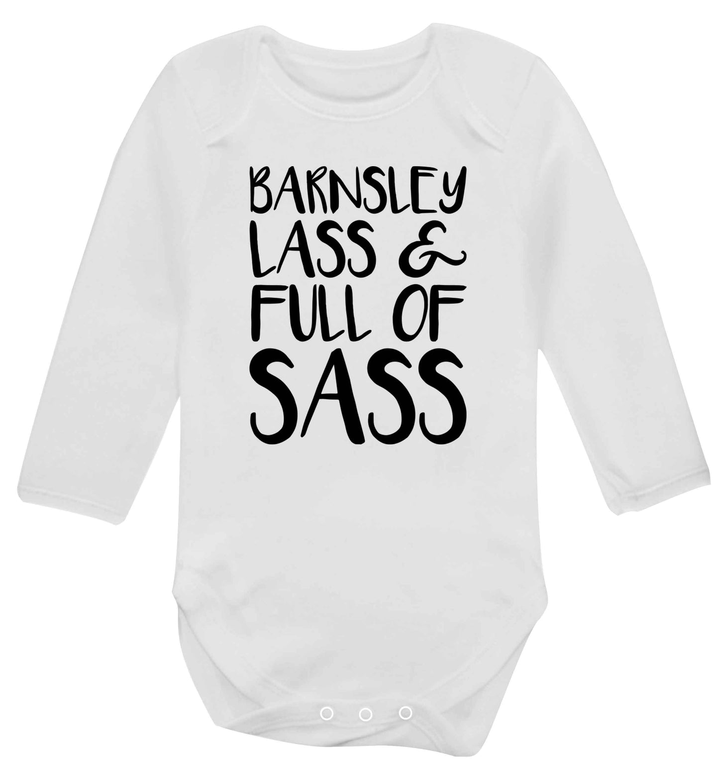 Barnsley lass and full of sass Baby Vest long sleeved white 6-12 months
