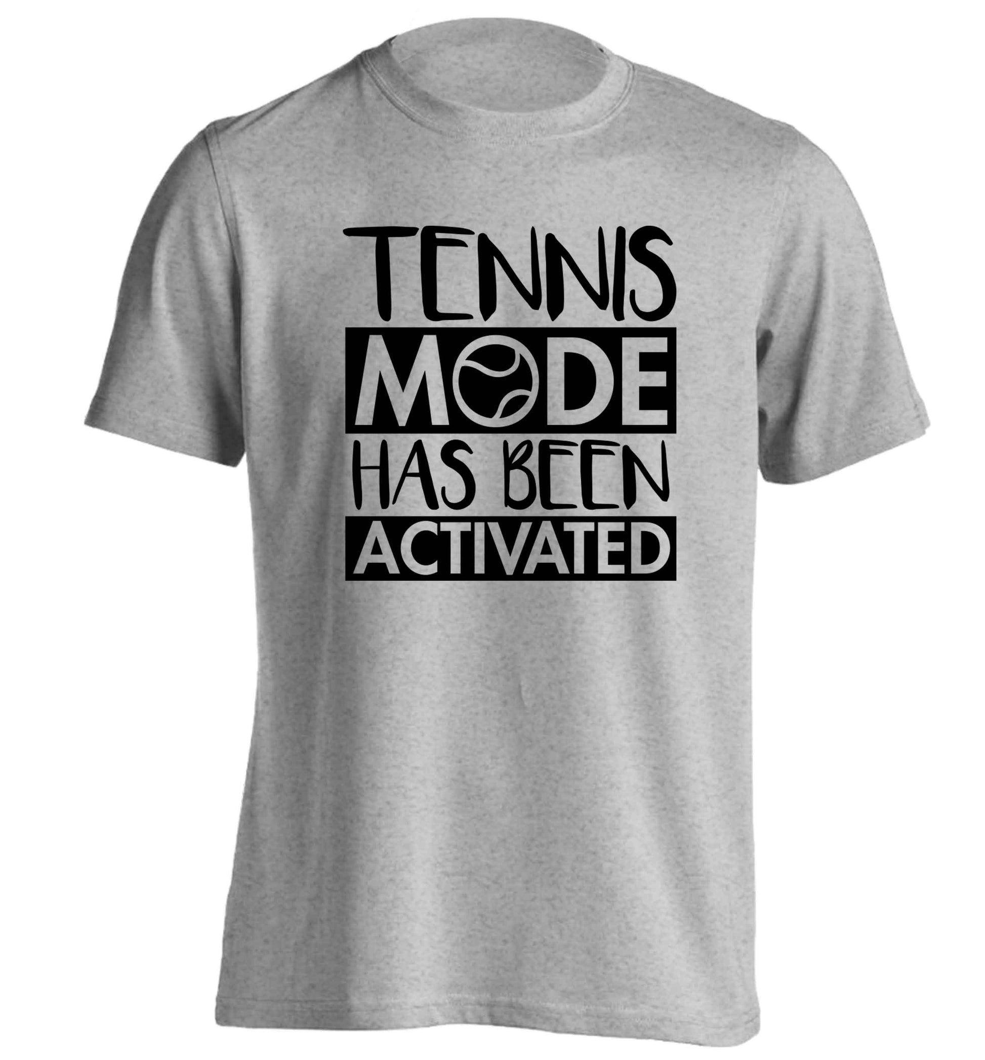Tennis mode has been activated adults unisex grey Tshirt 2XL
