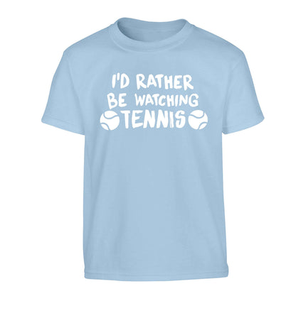 I'd rather be watching the tennis Children's light blue Tshirt 12-13 Years