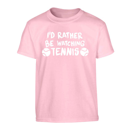 I'd rather be watching the tennis Children's light pink Tshirt 12-13 Years