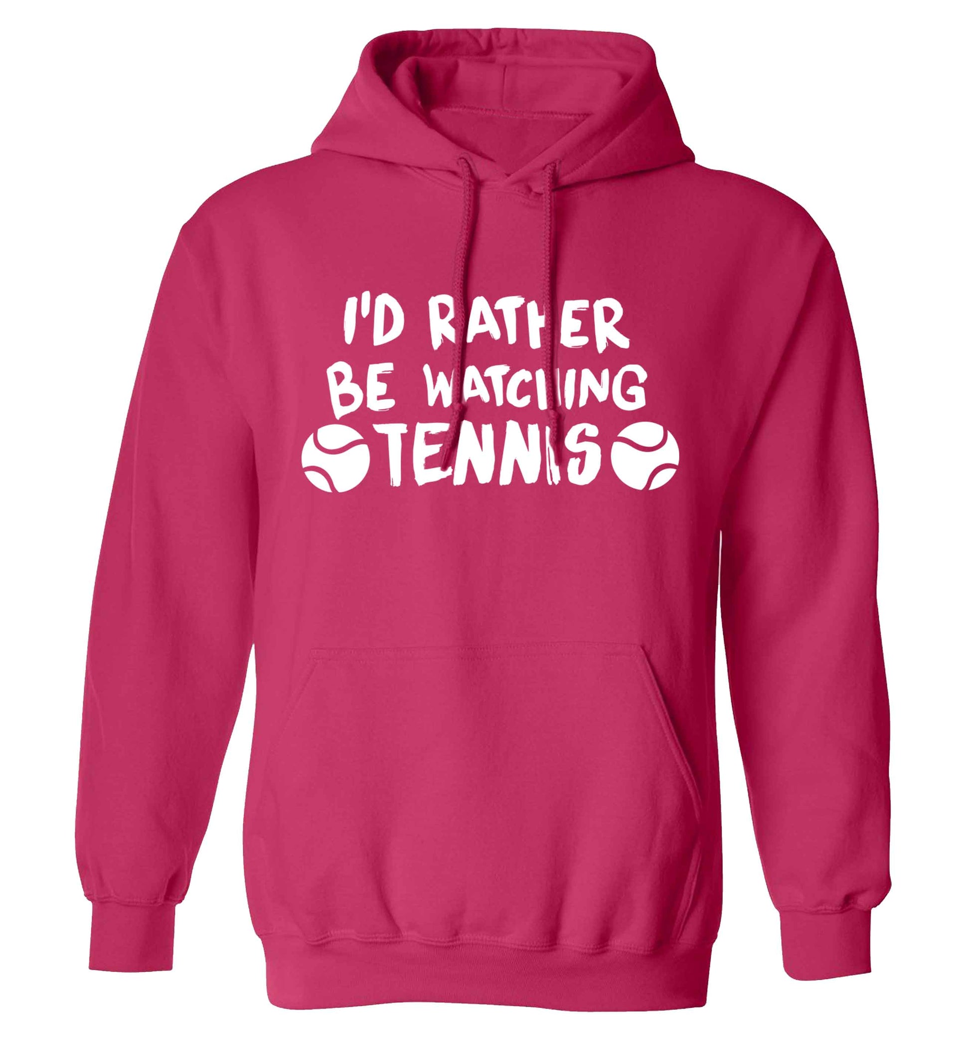 I'd rather be watching the tennis adults unisex pink hoodie 2XL