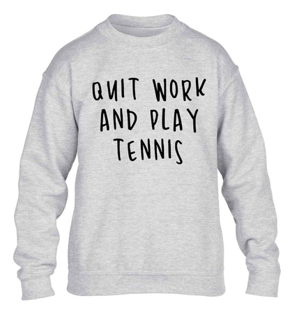 Quit work and play tennis children's grey sweater 12-13 Years