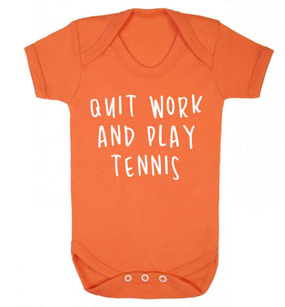 Quit work and play tennis Baby Vest orange 18-24 months