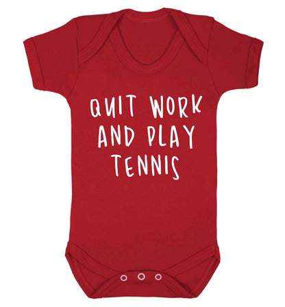 Quit work and play tennis Baby Vest red 18-24 months