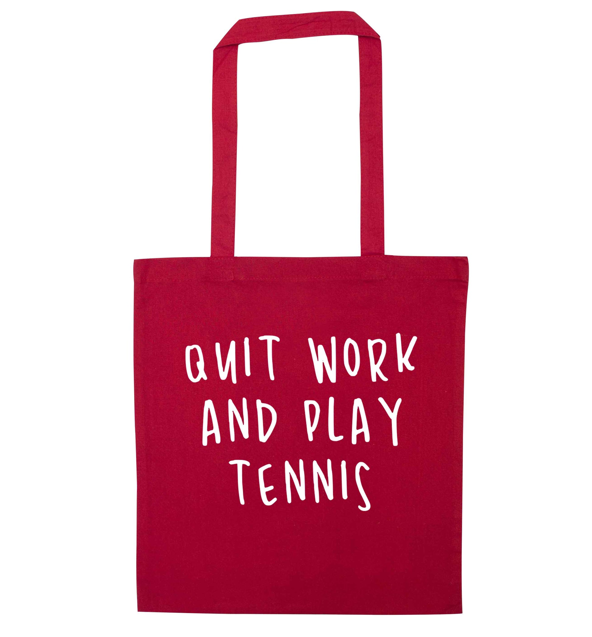 Quit work and play tennis red tote bag