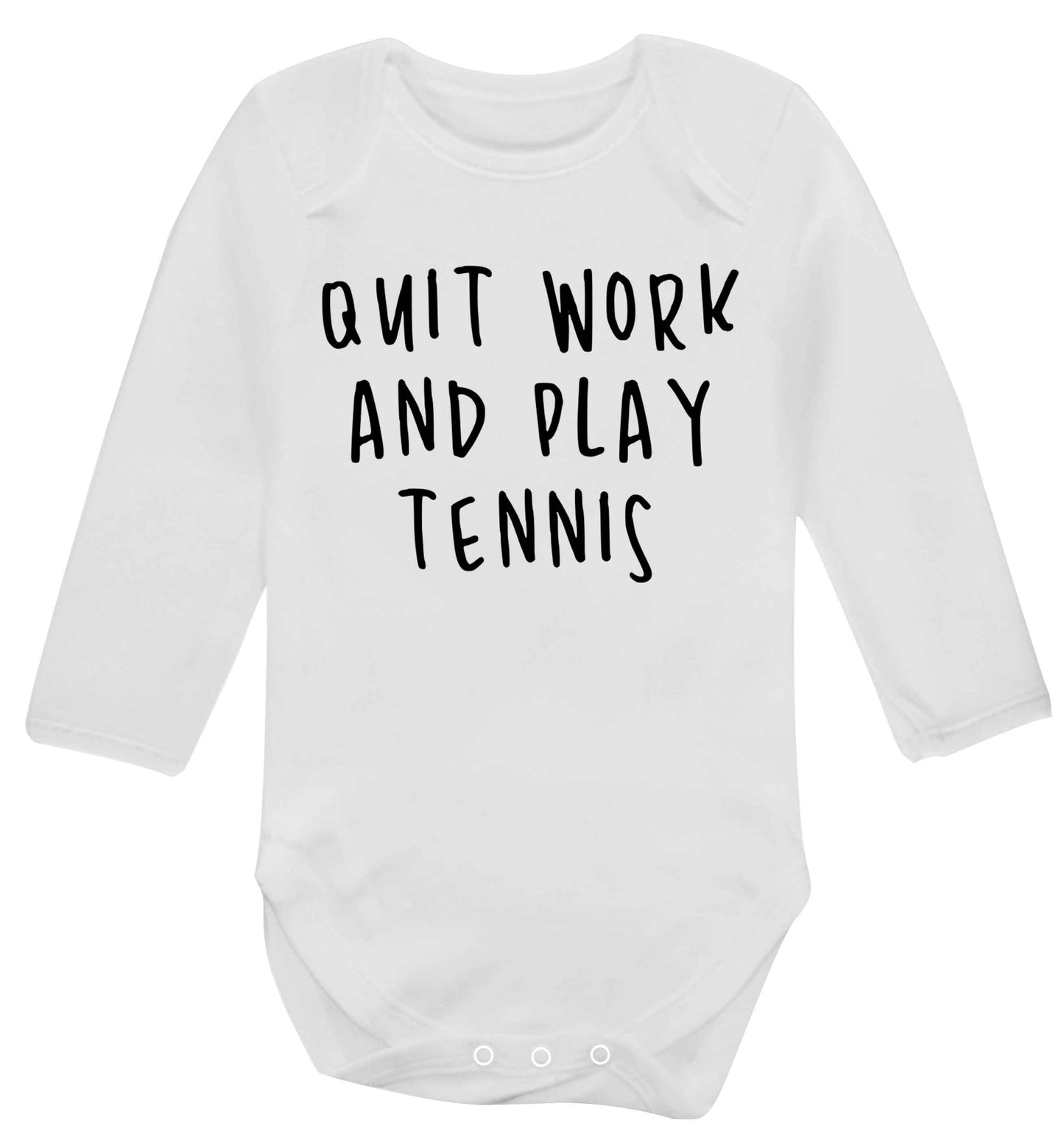 Quit work and play tennis Baby Vest long sleeved white 6-12 months