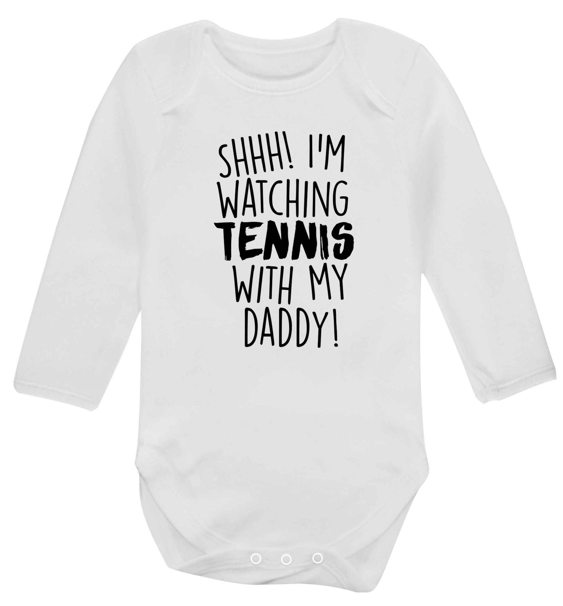 Shh! I'm watching tennis with my daddy! Baby Vest long sleeved white 6-12 months