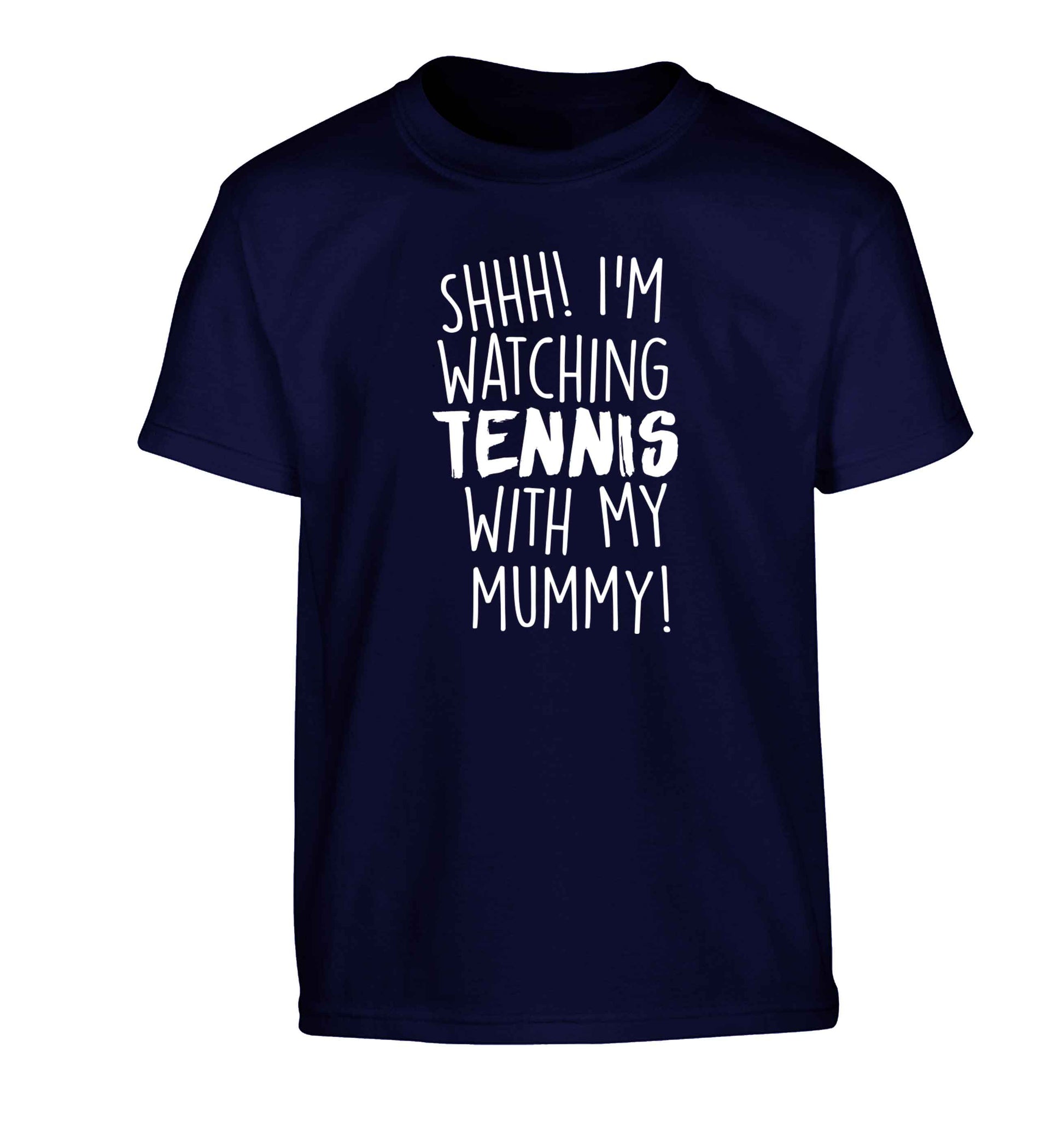 Shh! I'm watching tennis with my mummy! Children's navy Tshirt 12-13 Years