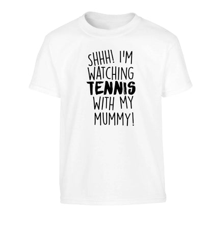 Shh! I'm watching tennis with my mummy! Children's white Tshirt 12-13 Years