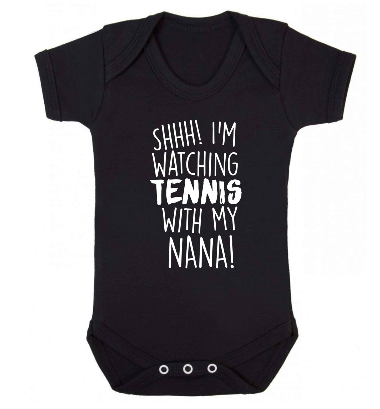 Shh! I'm watching tennis with my nana! Baby Vest black 18-24 months