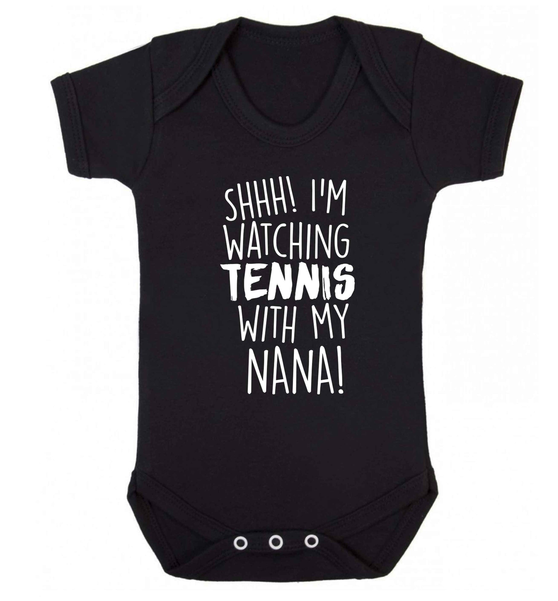 Shh! I'm watching tennis with my nana! Baby Vest black 18-24 months