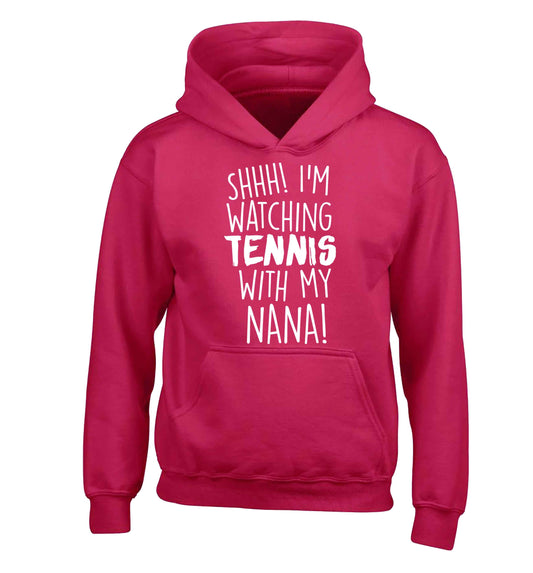 Shh! I'm watching tennis with my nana! children's pink hoodie 12-13 Years