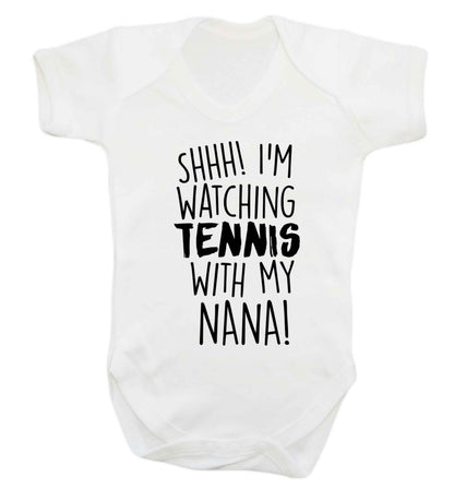 Shh! I'm watching tennis with my nana! Baby Vest white 18-24 months