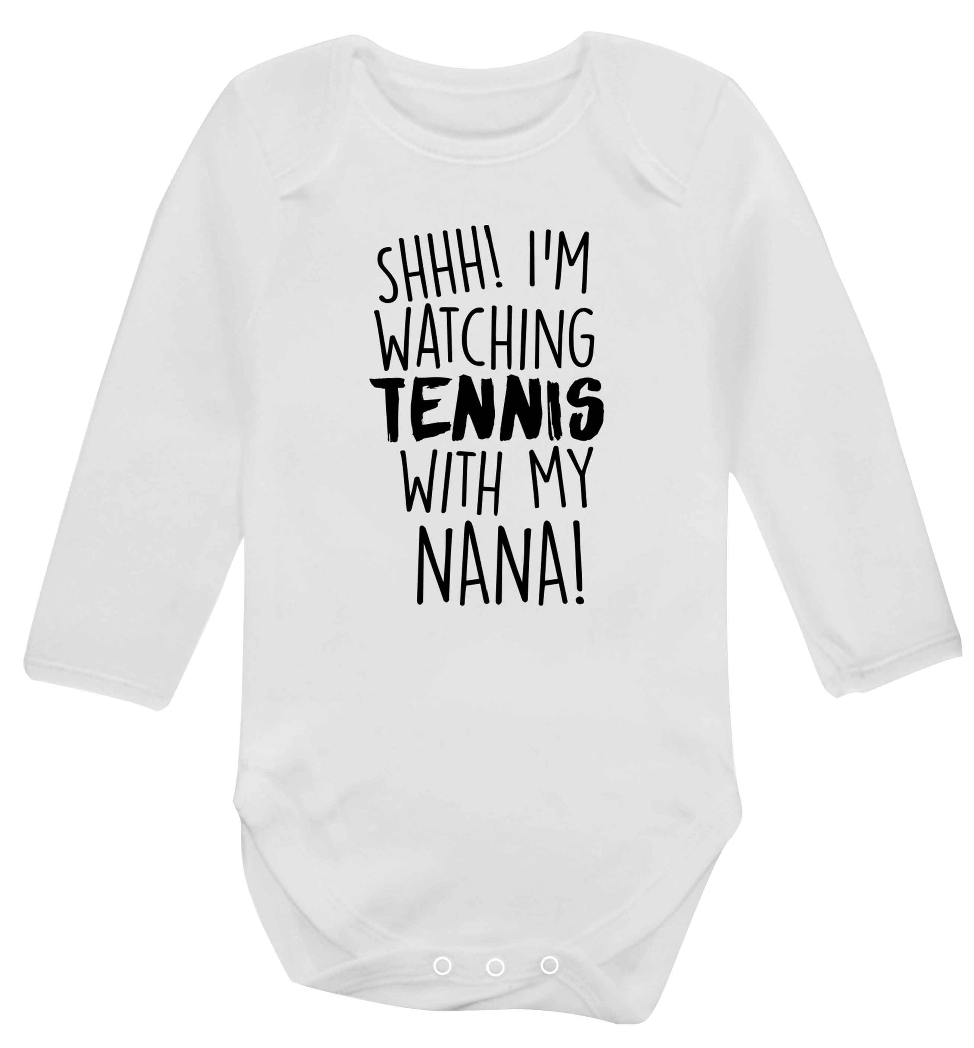 Shh! I'm watching tennis with my nana! Baby Vest long sleeved white 6-12 months