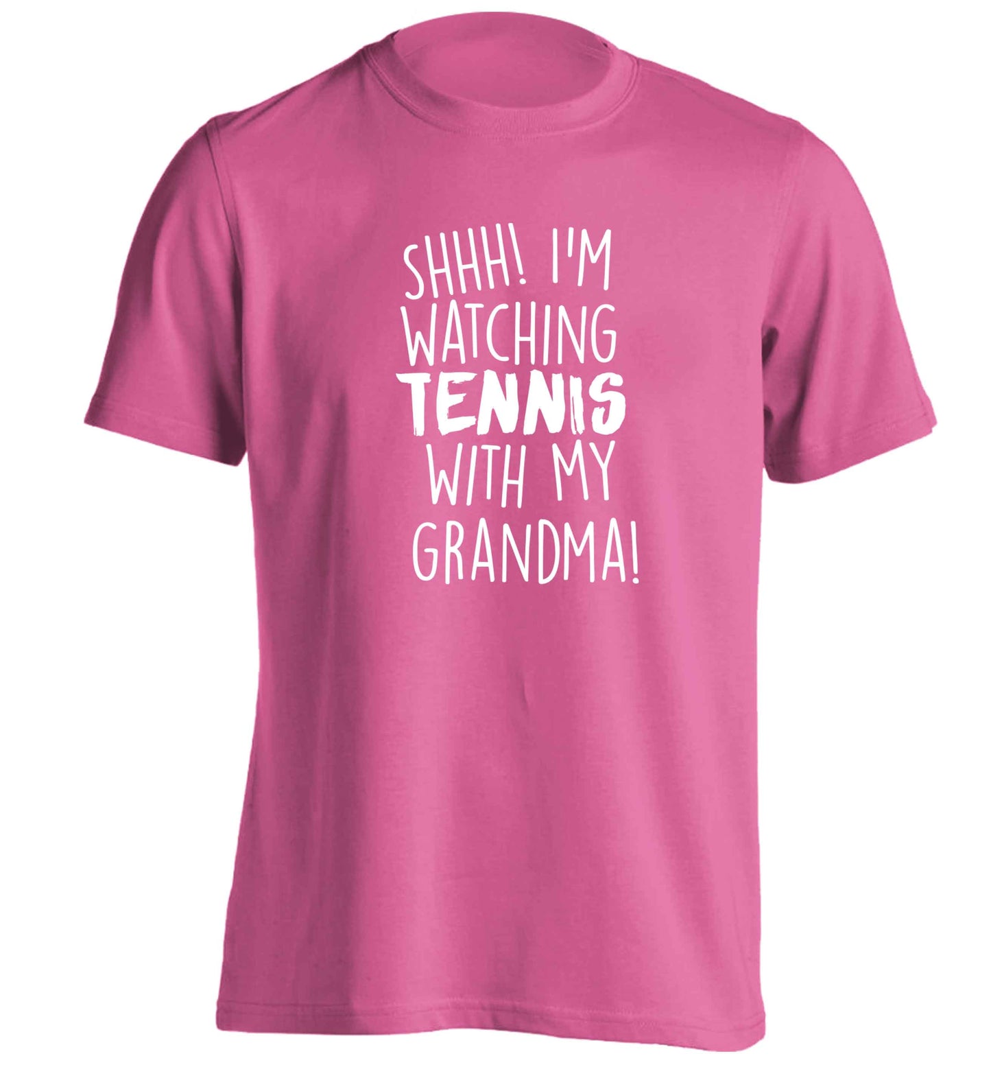 Shh! I'm watching tennis with my grandma! adults unisex pink Tshirt 2XL