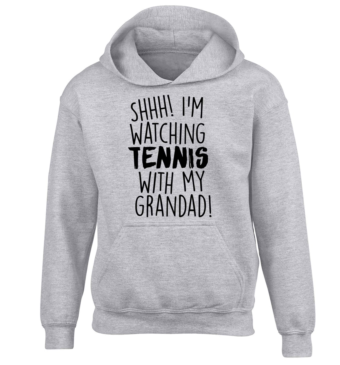 Shh! I'm watching tennis with my grandad! children's grey hoodie 12-13 Years