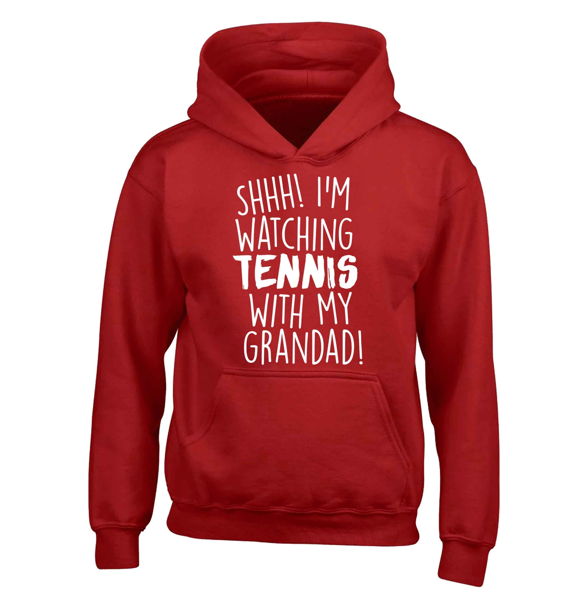 Shh! I'm watching tennis with my grandad! children's red hoodie 12-13 Years