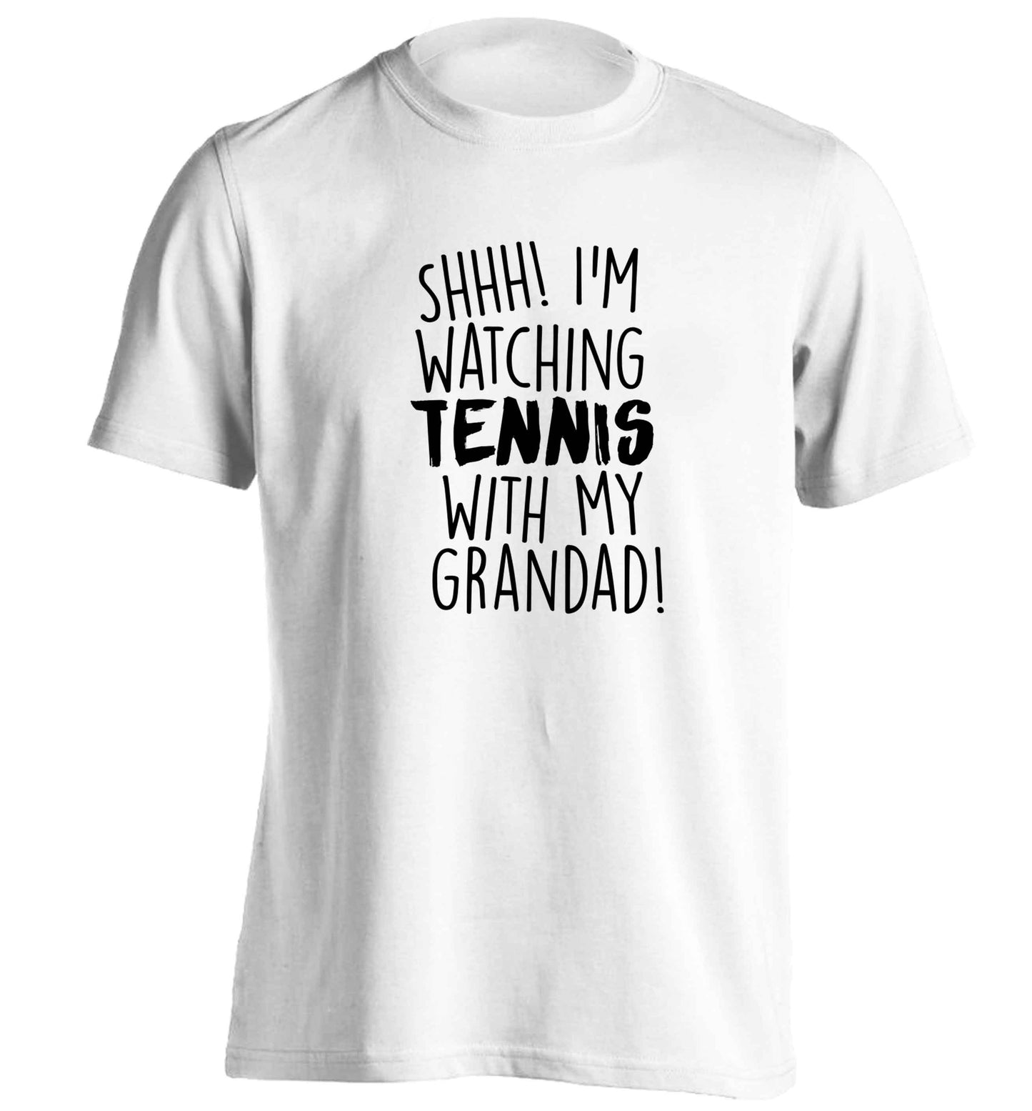 Shh! I'm watching tennis with my grandad! adults unisex white Tshirt 2XL